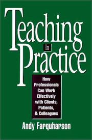 Reaching in practice how professionals can work effectively with clients, patients, and colleagues