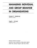 Managing individual and group behavior in organizations