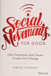 Social movements for good how companies and causes create viral change