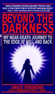 Beyond the darkness my near-death journey to the edge of hell and back