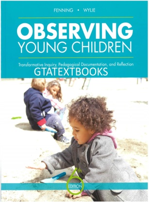 Observing young children transformative inquiry, pedagogical documentation, and reflection