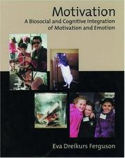 Motivation a biosocial and cognitive integration of motivation and emotion