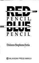 Red pencil, blue pencil essays and encounters