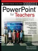 Powerpoint for teachers dynamic presentations and interactive classroom projects (grades K-12)