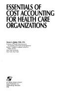 Essentials of cost accounting for health care organizations
