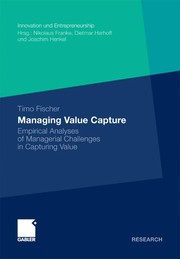 Managing Value Capture Empirical Analyses of Managerial Challenges in Capturing Value