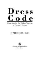 Dress code understanding the hidden meanings of women's clothes