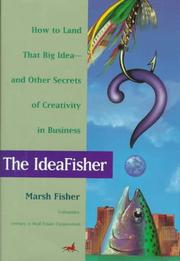 The IdeaFisher how to land that big idea--and other secrets of creativity in business