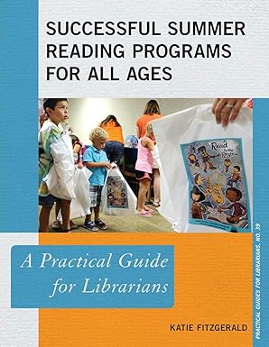 Successful summer reading programs for all ages a practical guide for librarians
