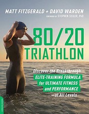 80/20 triathlon discover the breakthrough elite-training formula for ultimate fitness and performance at all levels