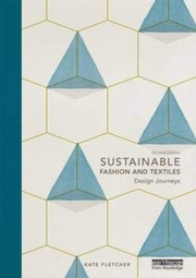 Sustainable fashion and textiles design journeys