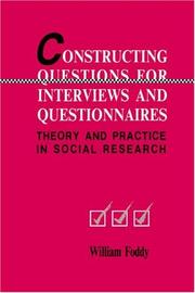 Constructing questions for interviews and questionnaires theory and practice in social research