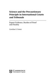 Science and the precautionary principle in international courts and tribunals expert evidence, burden of proof and finality