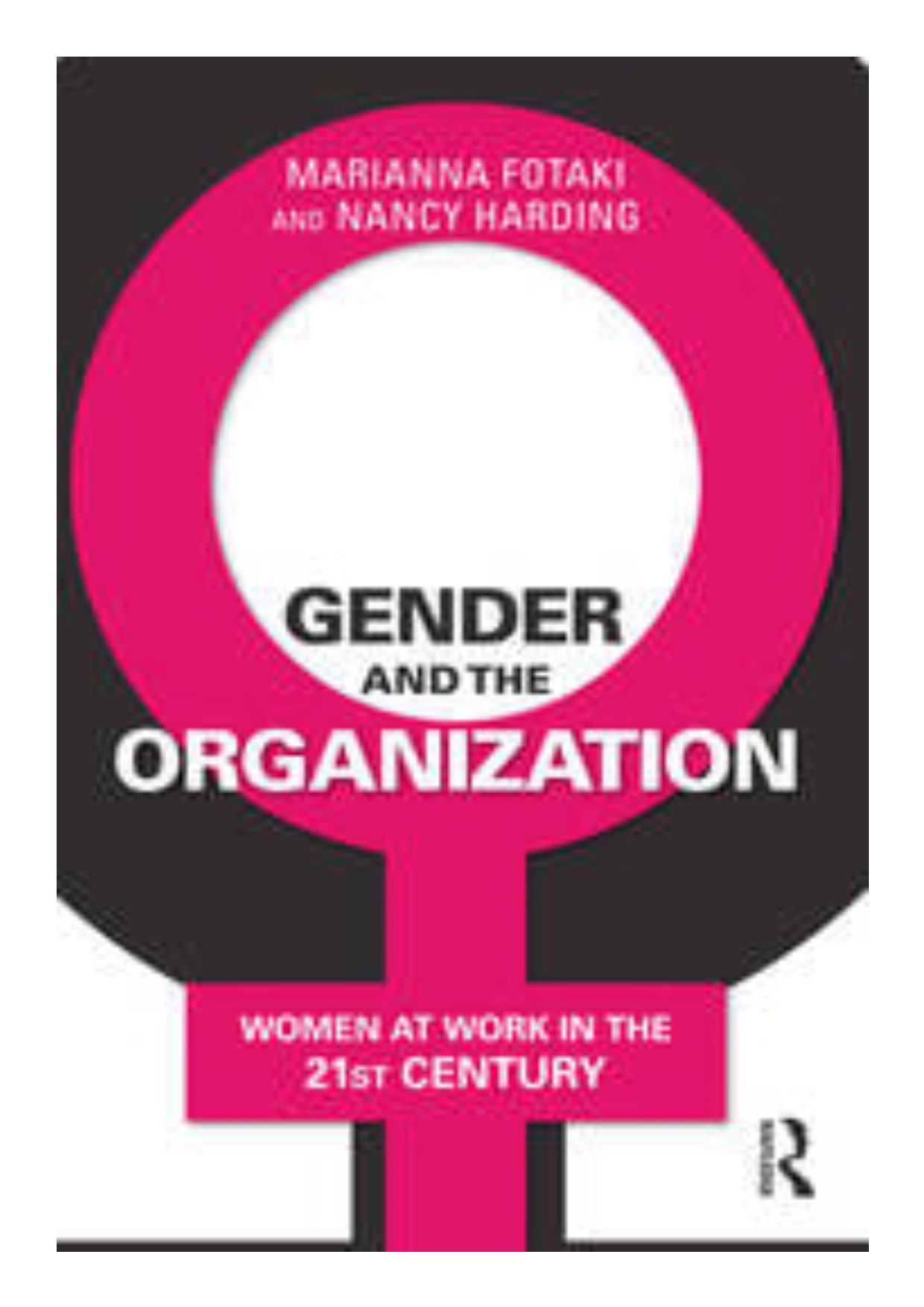 Gender and the organization women at work in the 21st century
