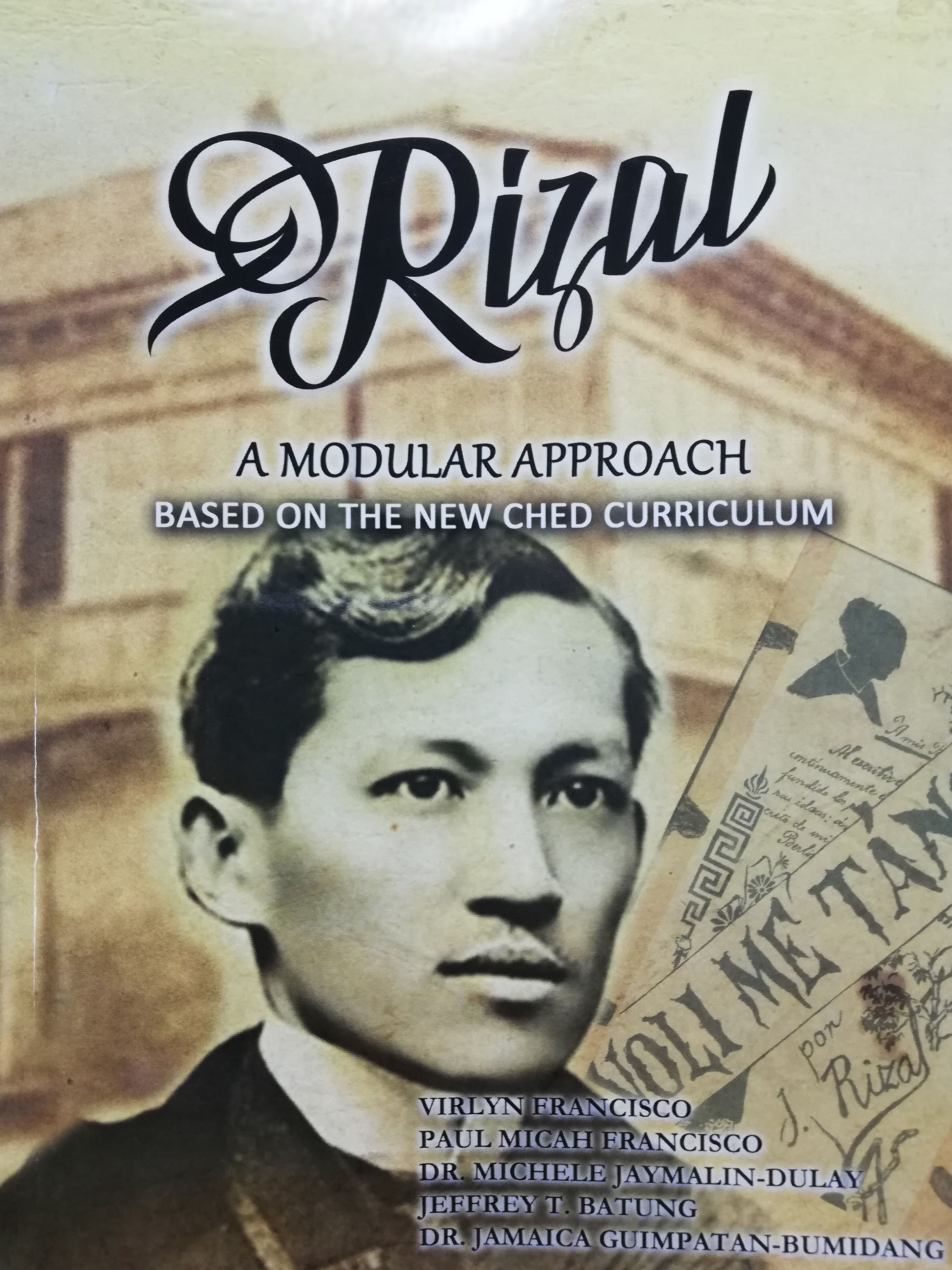 Rizal a modular approach : based on the new CHED curriculum