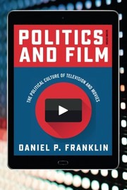 Politics and film the political culture of television and movies
