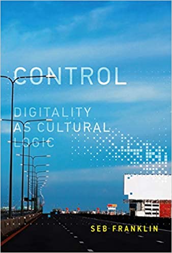 Control digitality as cultural logic