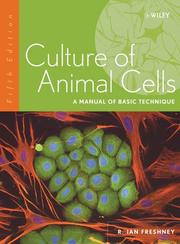 Culture of animal cells a manual of basic technique.