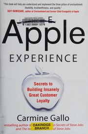 The Apple experience secrets to building insanely great customer loyalty