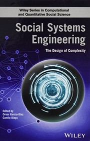 Social systems engineering the design of complexity