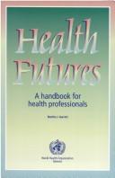 Health futures a handbook for health professionals