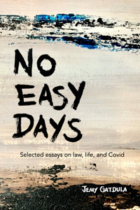 No easy days selected essays on law, life, and Covid