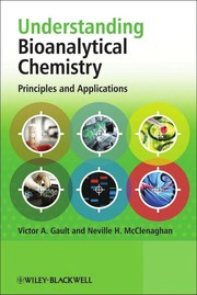 Understanding bioanalytical chemistry principles and applications