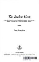 The broken hoop the history of Native Americans from 1600 to 1890, from the Atlantic coast to the Plains.