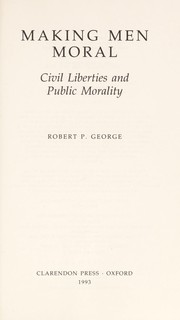 Making men moral civil liberties and public morality