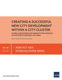 Creating a successful new city development within a city cluster global knowledge and insights for Xiong’an in the People’s Republic of China
