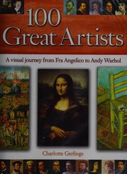 100 great artists a visual journey from Fra Angelico to Andy Warhol
