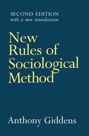 New rules of sociological method a positive critique of interpretative sociologies