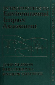 Introduction to environmental impact assessment principles and procedures, process, practice, and prospects