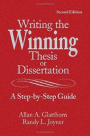 Writing the winning thesis or dissertation a step-by-step guide