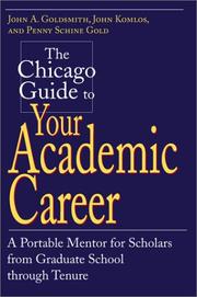 The Chicago guide to your academic career a portable mentor for scholars from graduate school through tenure