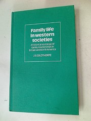 Family life in western societies a historical sociology of family relationships in Britain and North America
