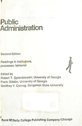 Public administration readings in institutions, processes, behavior.