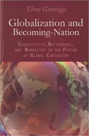 Globalization and becoming nation subjectivity, nationhood, and narrative in the period of global capitalism