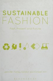 Sustainable fashion past, present, and future