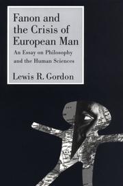 Fanon and the crisis of European man an essay on philosophy and the human sciences