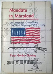 Mandate in Moroland the American government of Muslim Filipinos, 1899-1920