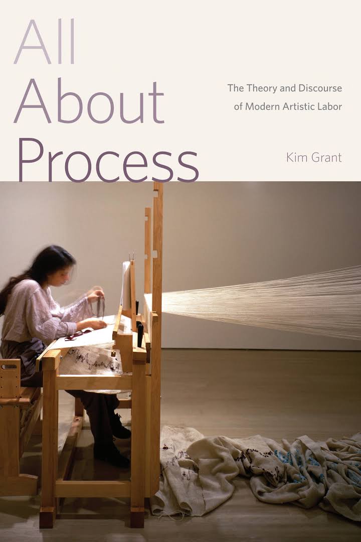 All about process the theory and discourse of modern artistic labor