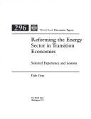 Reforming the energy sector in transition economies selected experience and lessons