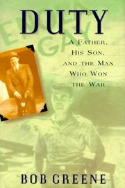 Duty a father, his son, and the man who won the war