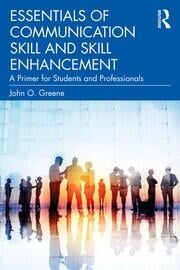 Essentials of communication skill and skill enhancement a primer for students and professionals
