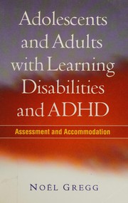 Adolescents and adults with learning disabilities and ADHD assessment and accommodation