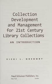 Collection development and management for 21st century library collections an introduction