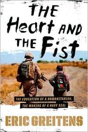 The heart and the fist the education of a humanitarian, the making of a Navy SEAL