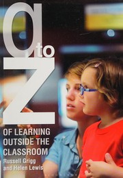 A to Z of learning outside the classroom