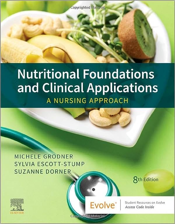 Nutritional foundations and clinical applications a nursing approach